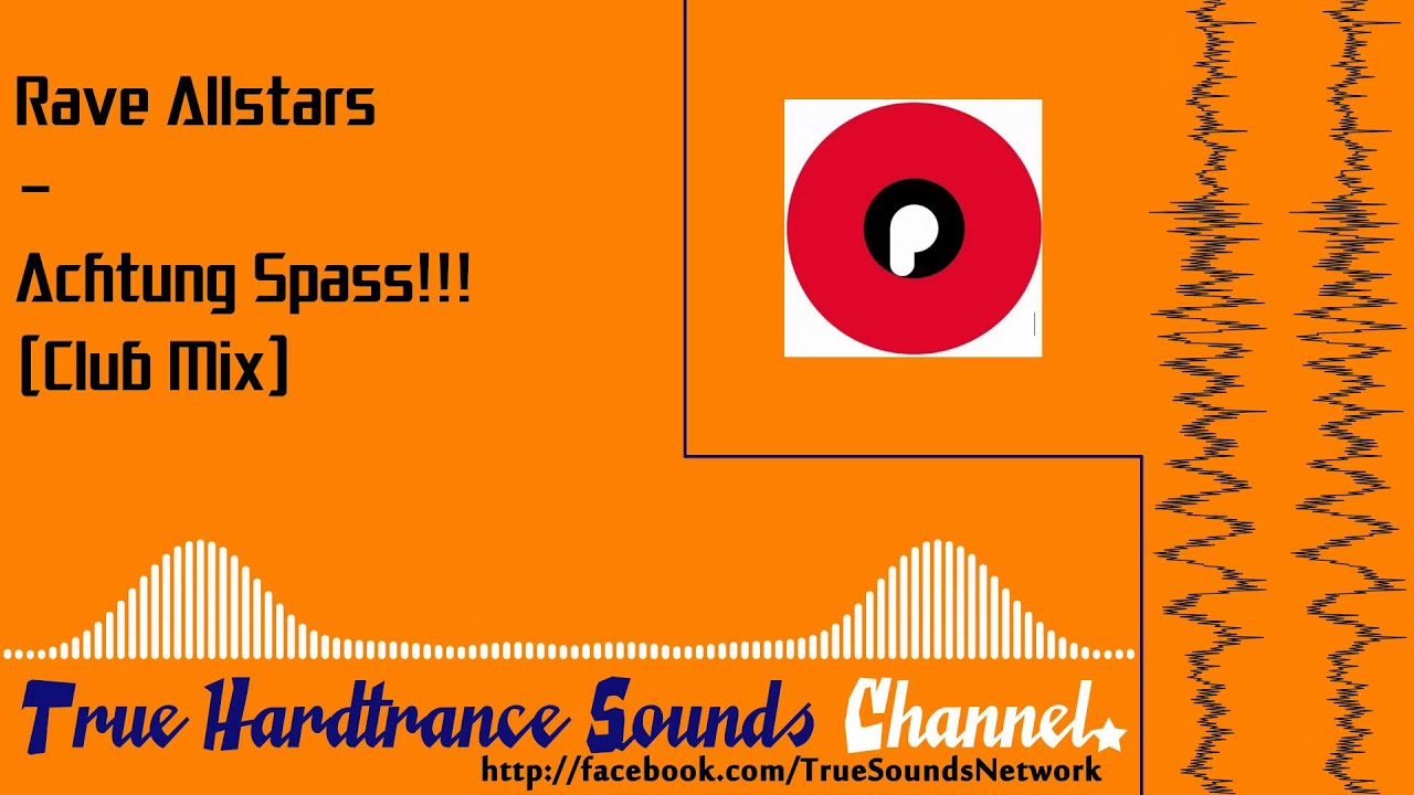 Rave Allstars - Achtung Spass!!! (Club Mix)