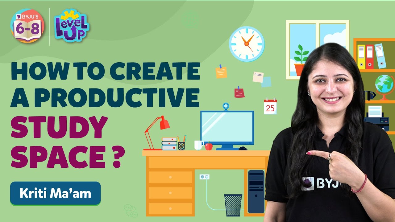 How to Create a Productive Study Space? | How to Setup Study Room | BYJU'S - Class 6, 7 & 8