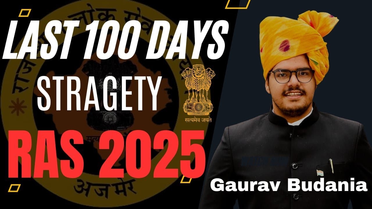 Timeline for RAS 2025 | Last 100 days strategy for maximum marks in RAS prelims | Gaurav budania