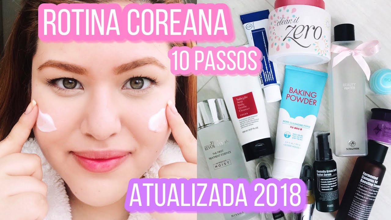 PELE PERFEITA? ROTINA COREANA ATUALIZADA 2018
