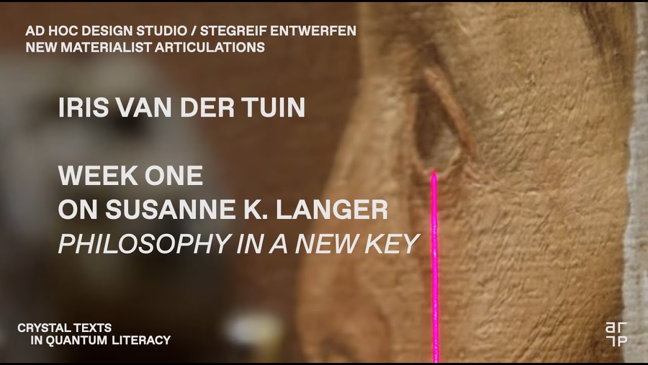 SESSION 1 // Iris van der Tuin on Susanne K. Langer: The Power of Conceptualizatioin