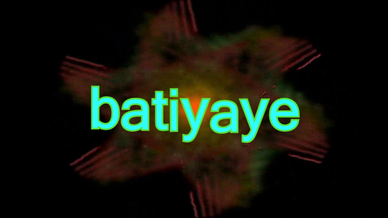 BATIYAYE  ANAFA