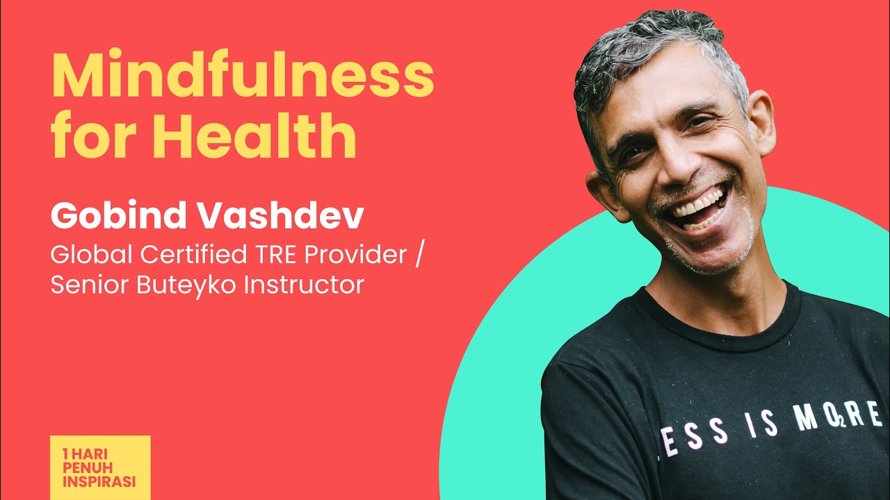 Mindfulness for Health - Gobind Vashdev | Mindful Festival (5/6)
