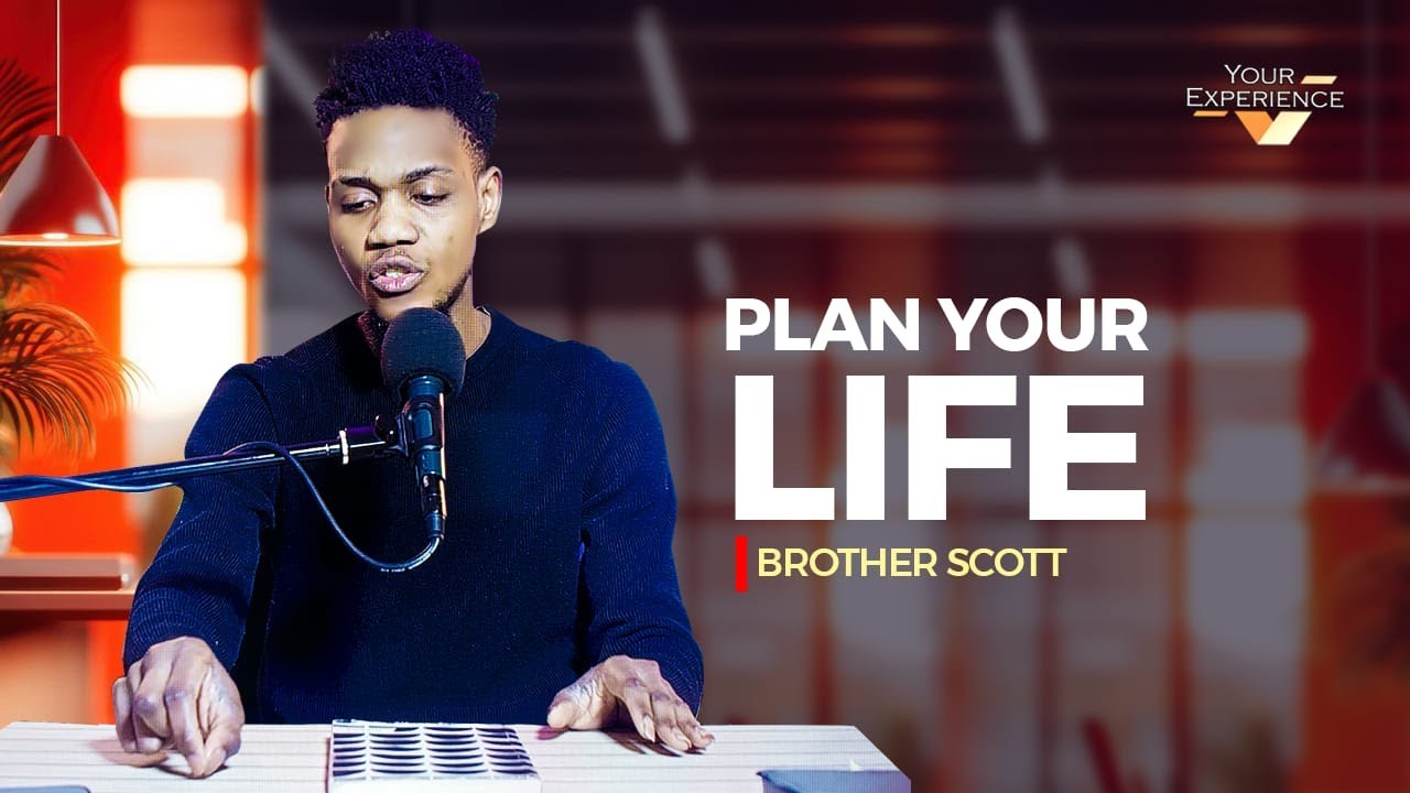 Plan Your Life By Brother Scott