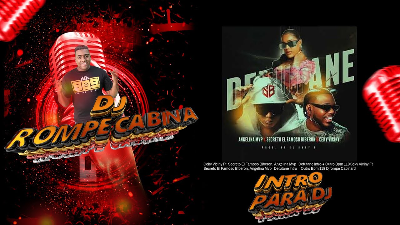 Ceky Viciny Ft  Secreto El Famoso Biberon, Angelina Mvp   Detutane Intro + Outro Bpm 118