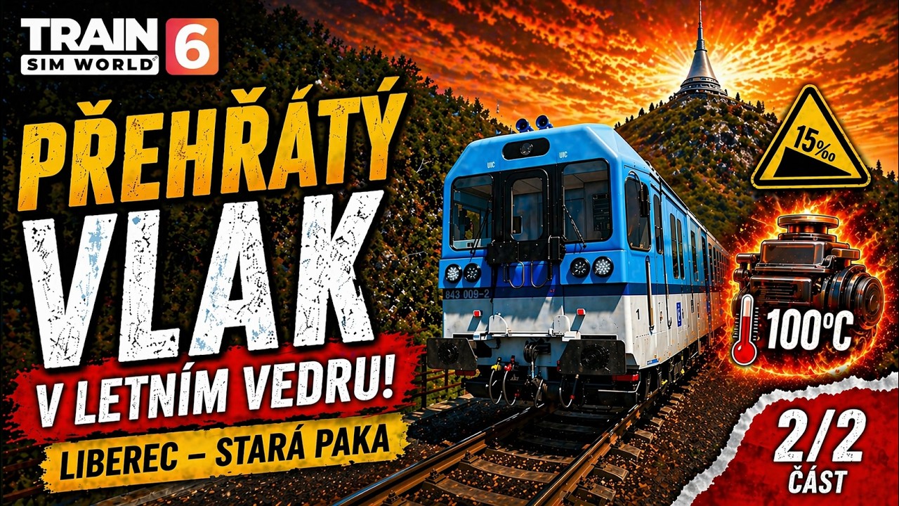 Sotva to jede! 🚆🔥 15&permil; stoup&aacute;n&iacute; a 100&deg;C motor | Train Sim World 6 Liberec &ndash; Star&aacute; Paka | 2/2