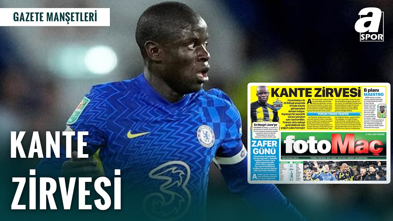 Fenerbahçe'de N'Golo Kante Zirvesi | Transferde Son Gelişmeler