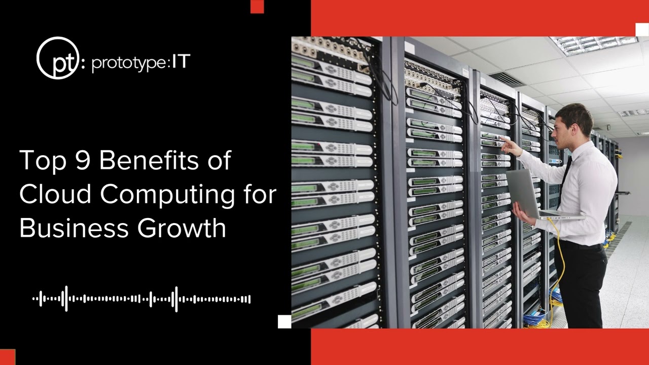 Top 9 Benefits of Cloud Computing for Business Growth