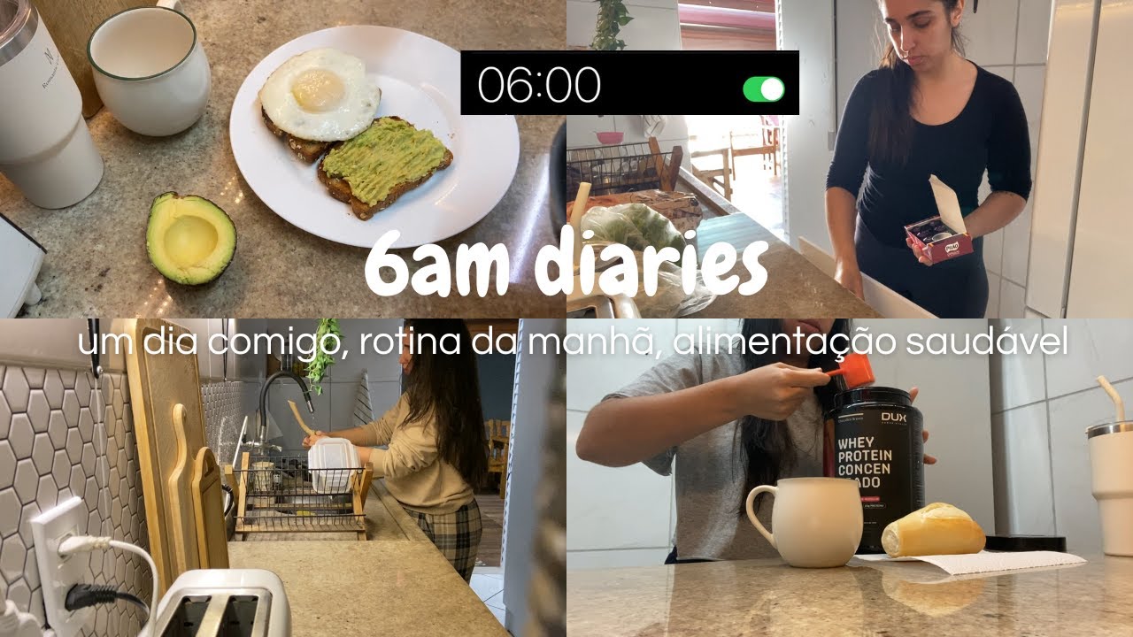 6am diaries | um dia comigo, rotina da manhã e alimentação saudável