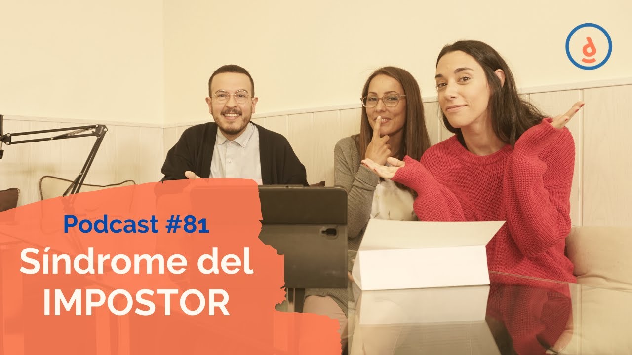 Síndrome del impostor: Podcast #81