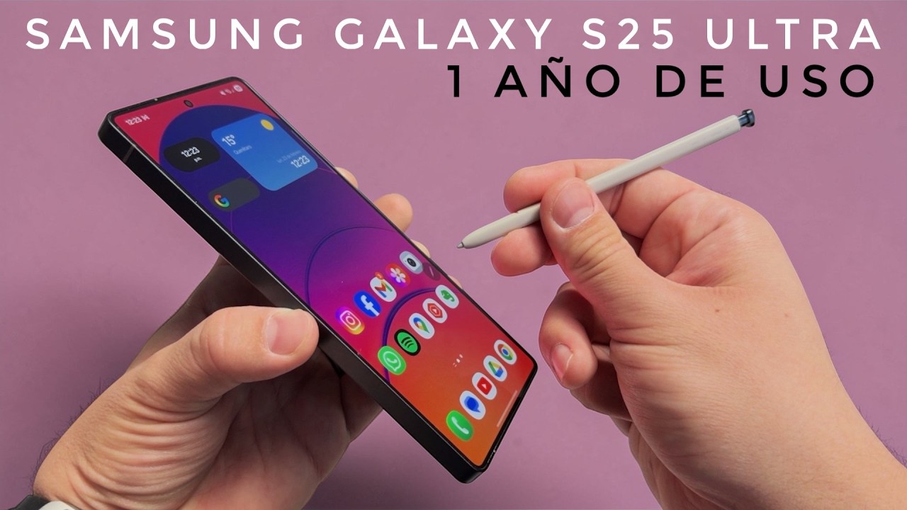 S25 Ultra 1 Año Después: ¿Vale la Pena o Mejor el S26?