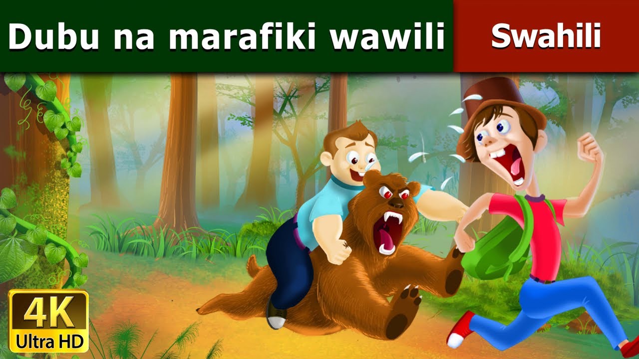 Dubu na marafiki wawili | The bear and two friends  in Swahili | Swahili Fairy Tales