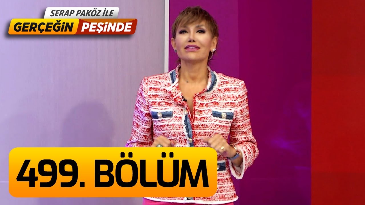 Gerçeğin Peşinde 499. Bölüm