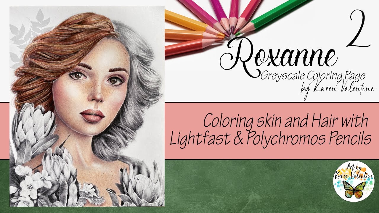 Roxanne Greyscale Coloring page (Part 2) Skin & Hair with Lightfast and Polychromos Pencils