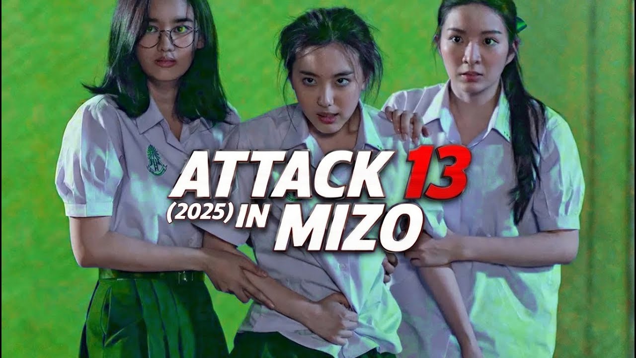 Zirlai te thihna BANGKOK HIGH SCHOOL | 2025 | mizo movie recap