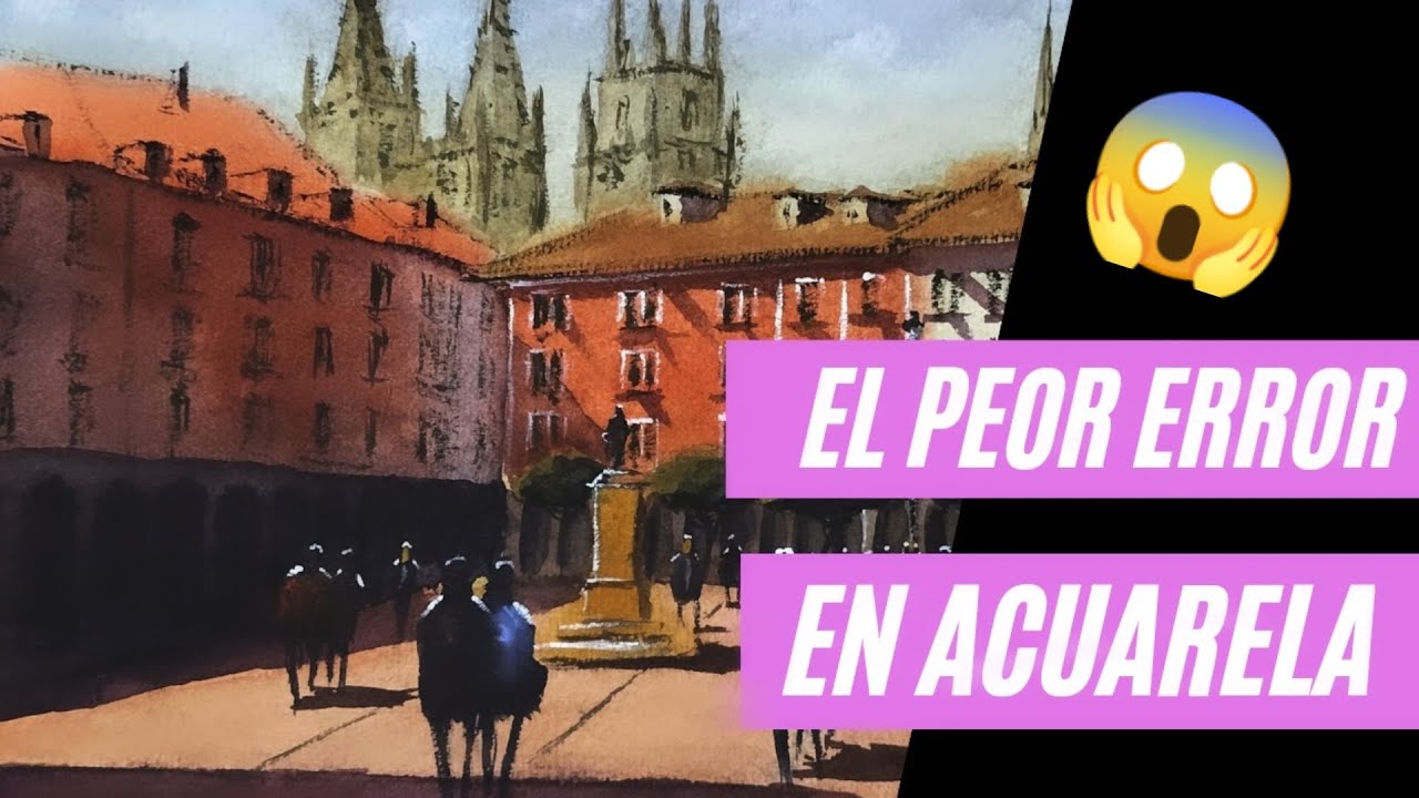 ACUARELA PASO A PASO. Paisaje urbano en acuarela. Plaza Mayor de Burgos.