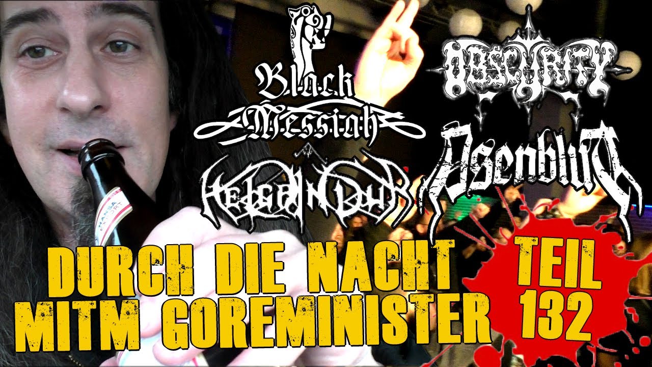 Durch die Nacht mitm Goreminister - Teil 132 (30 Jahre Black Messiah)