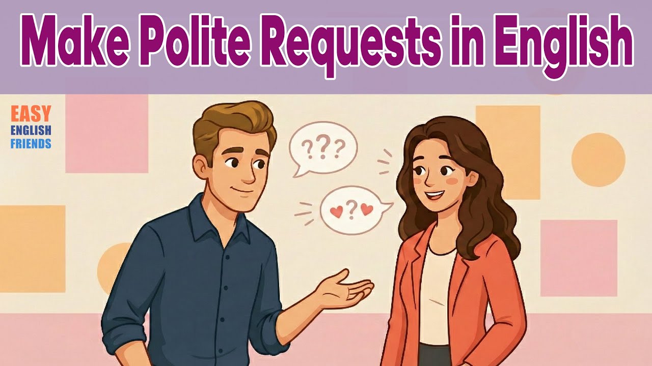 How to Make Polite Requests in English | Speak Kindly and Get What You Need | English Speaking Tips
