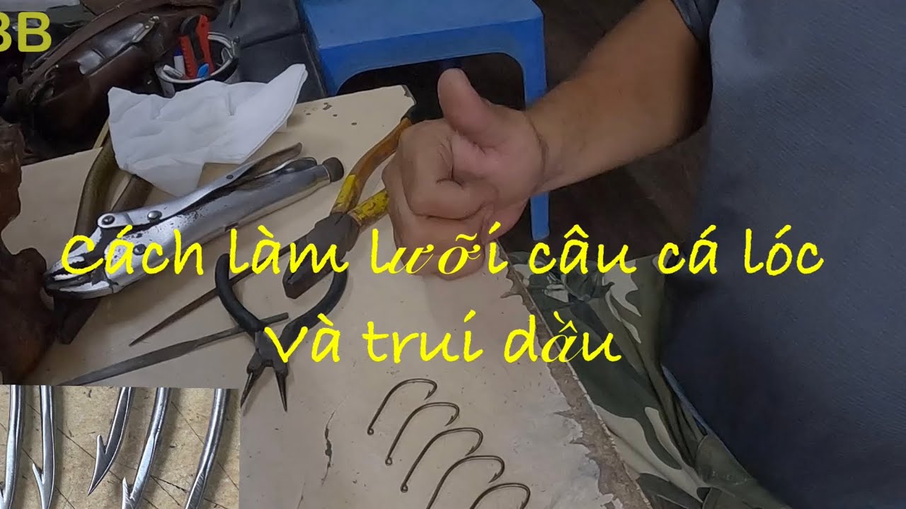 Làm lưỡi câu và cách trui lưỡi..
