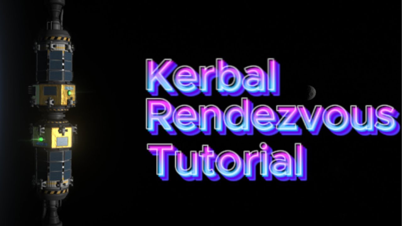 KSP | Kerbal Rendezvous Tutorial