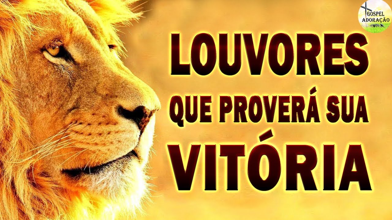 Louvores Que Proverá Sua Vitória - Melhores Músicas Gospel Para Ouvir 2022 - Top Hinos