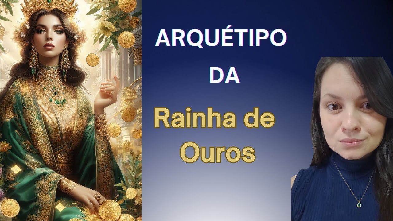 Arquetipo Rainha de Ouros