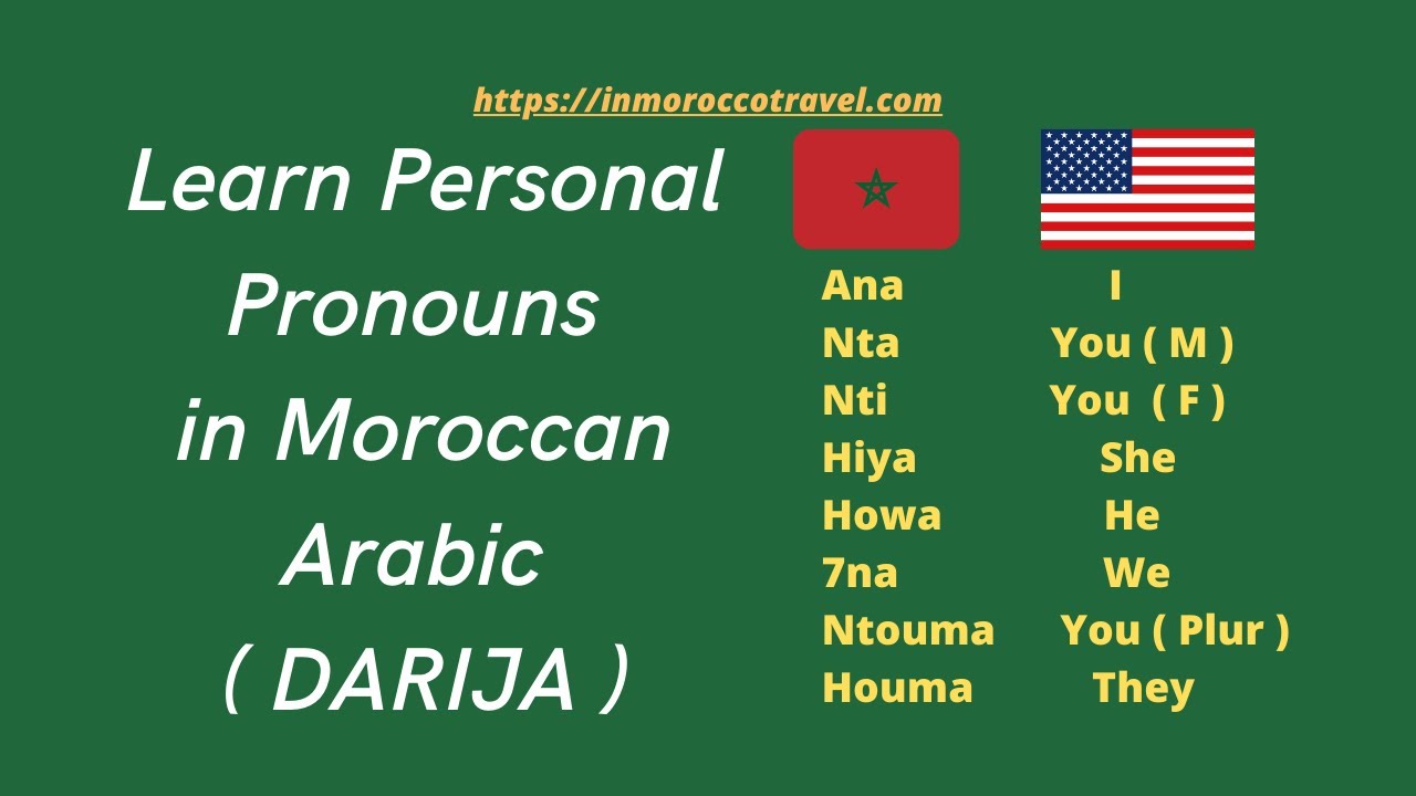 Personal Pronouns in Moroccan Arabic ( DARIJA ).