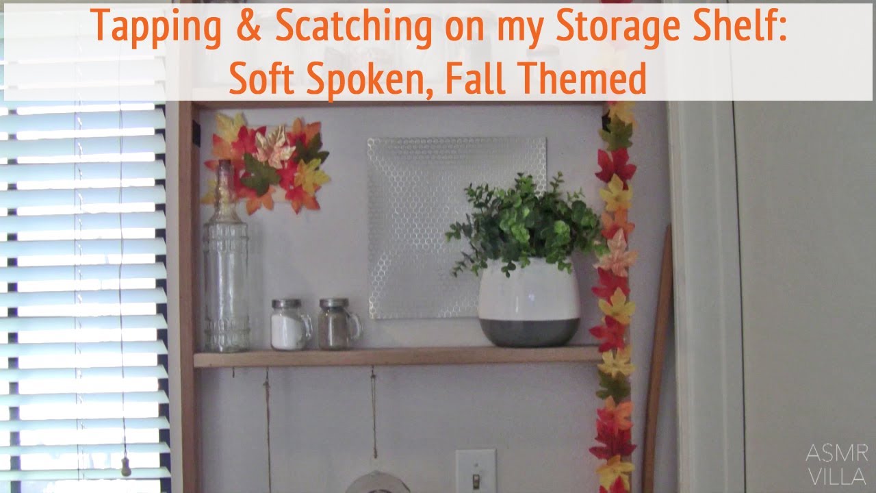Tapping & Scratching on Fall Storage Shelf * Fast Tapping * Soft Spoken * ASMRVilla