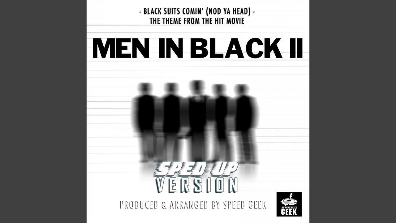 Black Suits Coming' (Nod Ya Head) (From 
