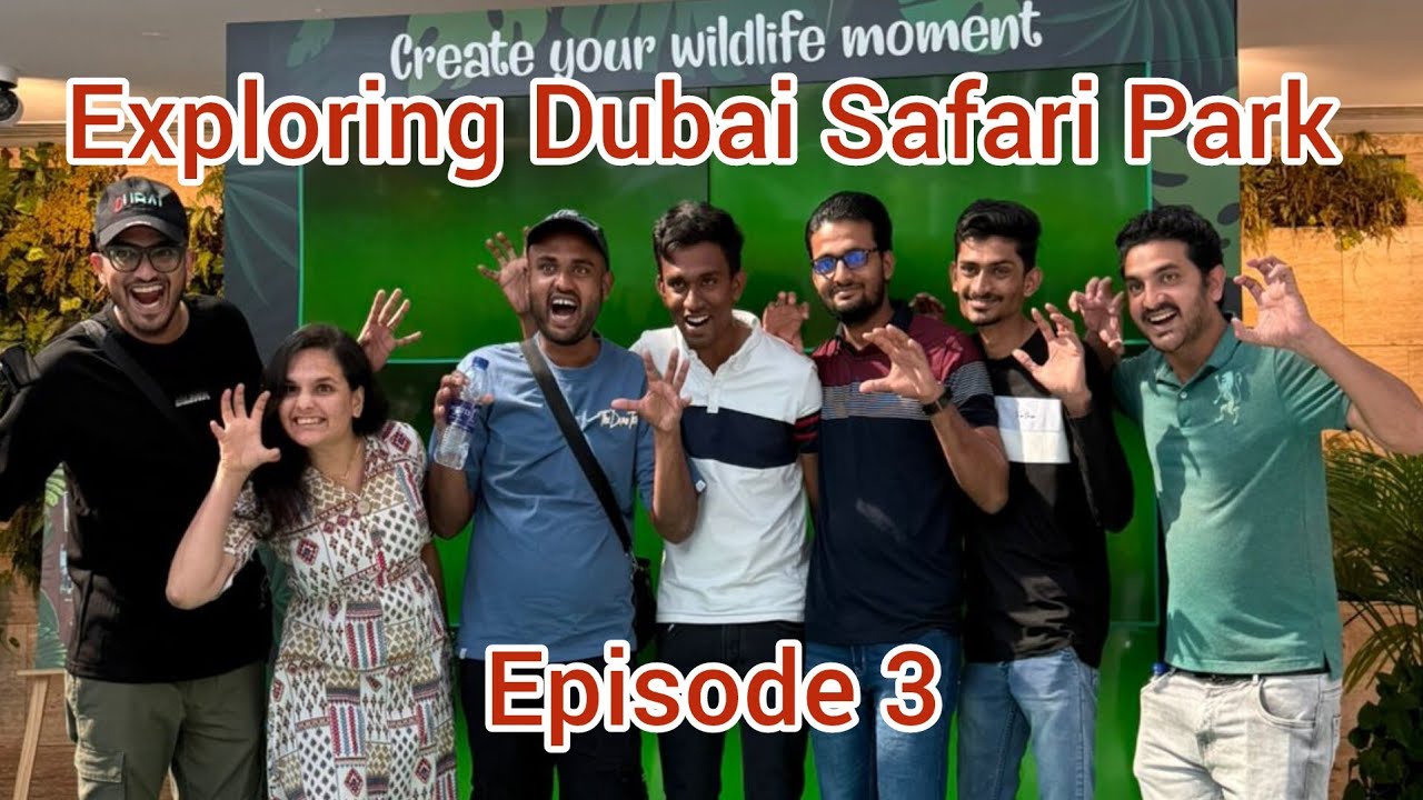 Exploring Dubai Safari Park | Episode 3: Asian village, Arabian Desert safari & Kids Farm