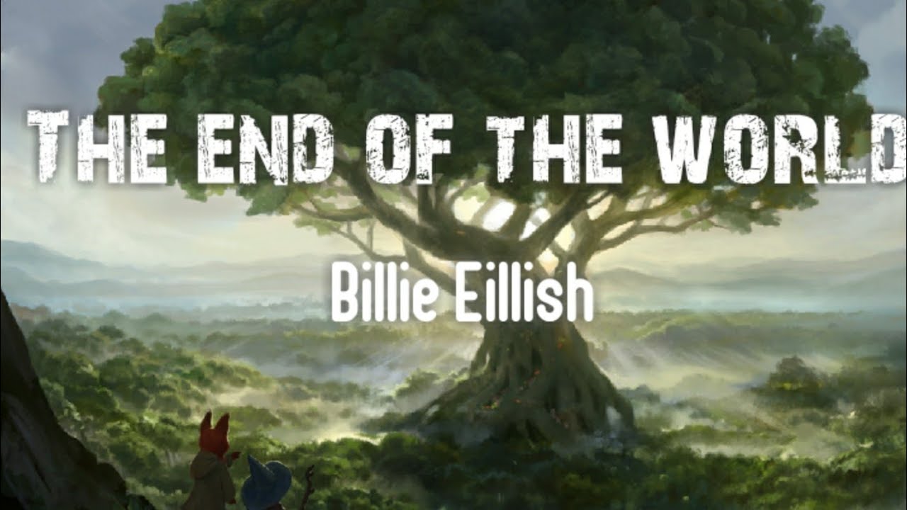 Billie Eilish - The End Of The World (Lirik Terjemahan)