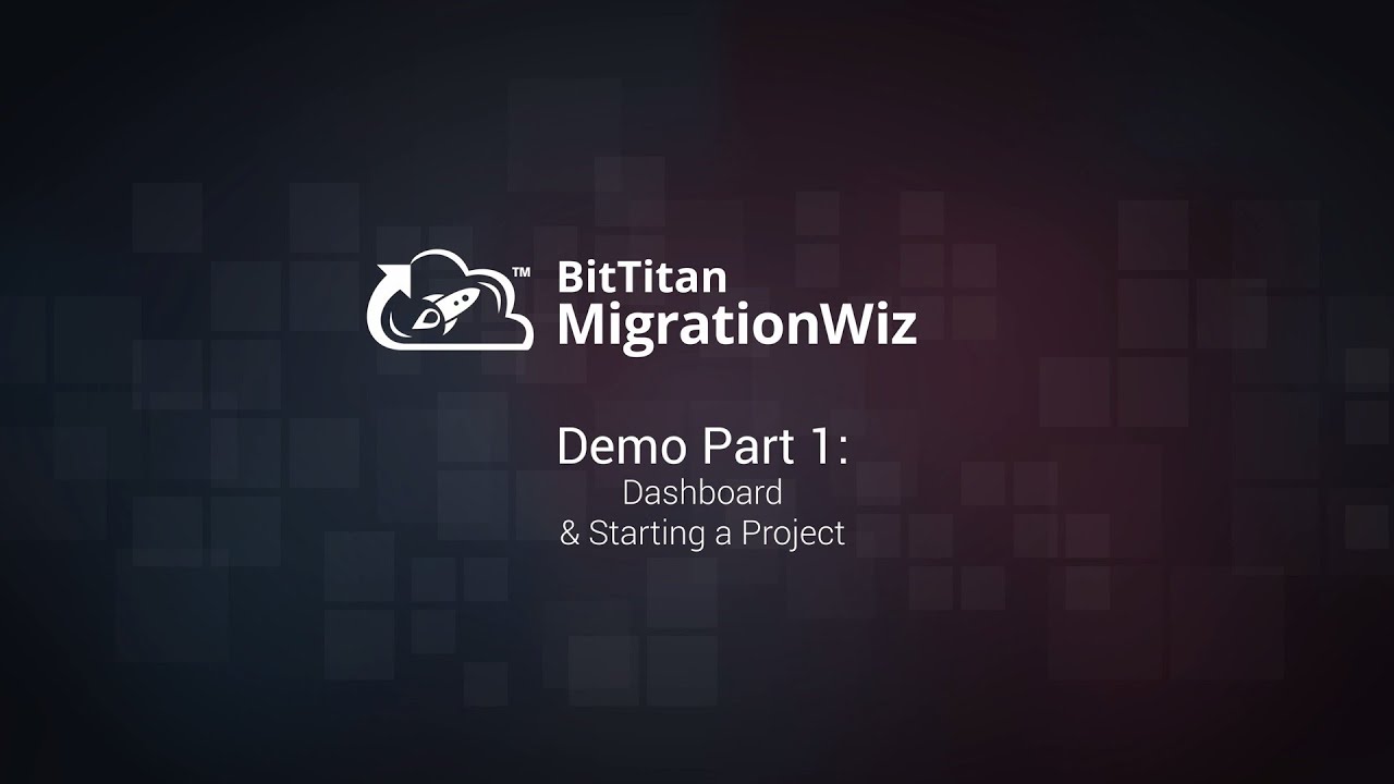 MigrationWiz: Dashboard & Starting a Project