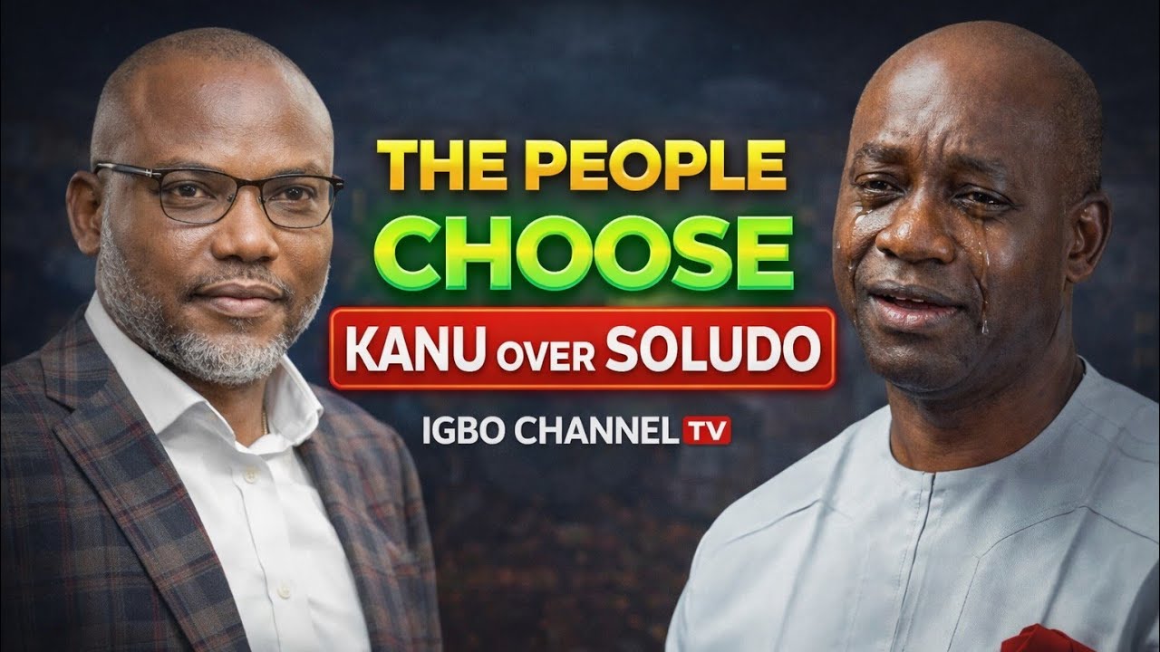 WHY MANY PEOPLE CHOOSE MAZI NNAMDI KANU OVER GOVERNOR SOLUDO