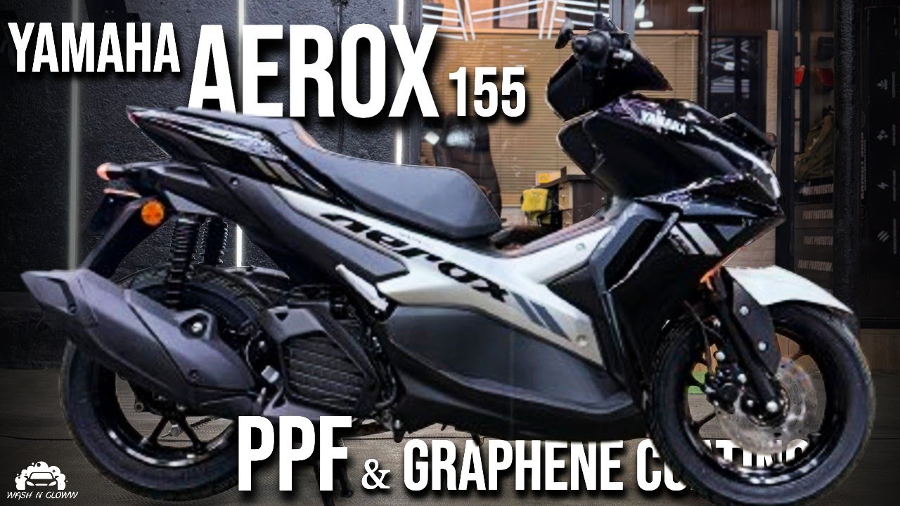PPF & GRAPHENE COATING on brand new YAMAHA AEROX 155 | FULL PROCESS |  WASH N GLOWW