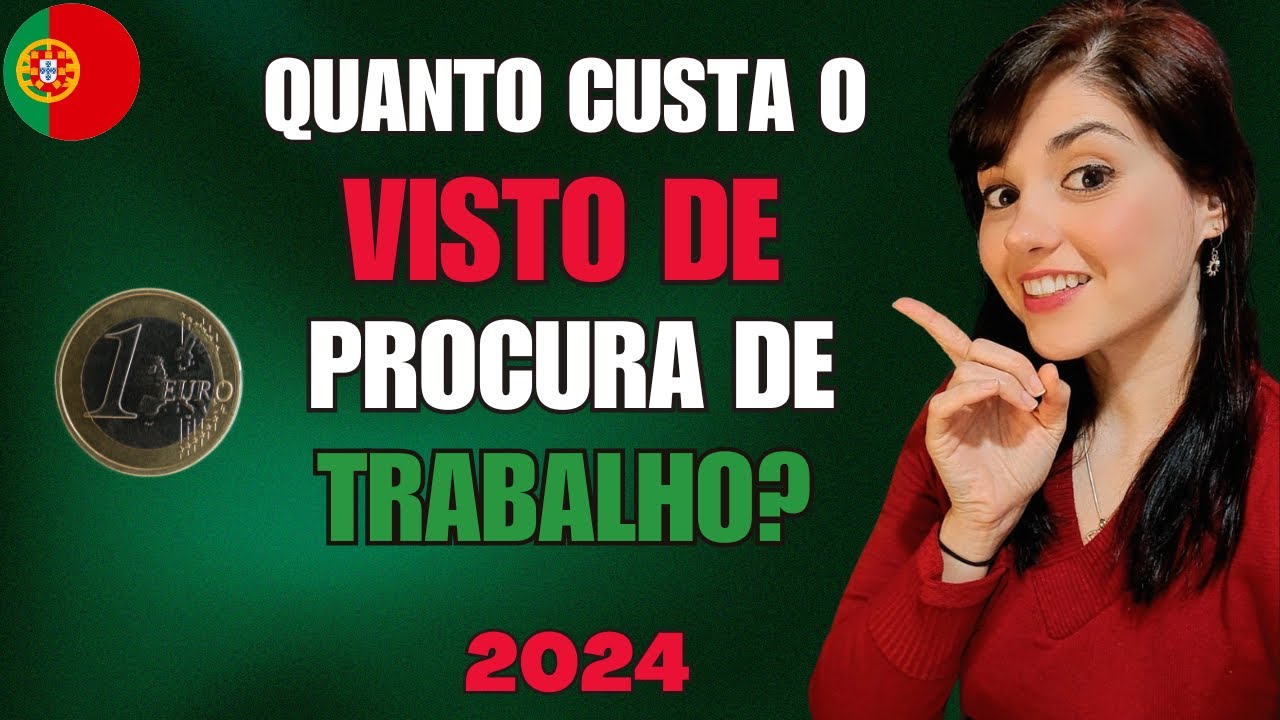 🚨QUANTO CUSTA DE VERDADE O VISTO DE PROCURA DE TRABALHO PARA PORTUGAL? 
