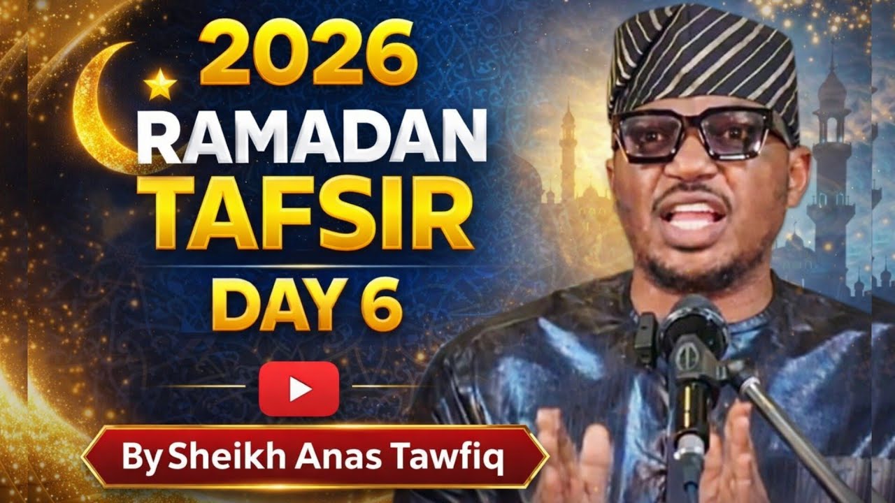 2026 Ramadan Tafsir Day 6 by Sheikh Anas Tawfiq Ibrahim Albakri 