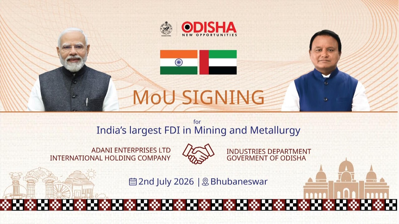 LIVE: Odisha Signs Historic MoU for India&rsquo;s Largest FDI in Mining & Metallurgy | Bhubaneswar