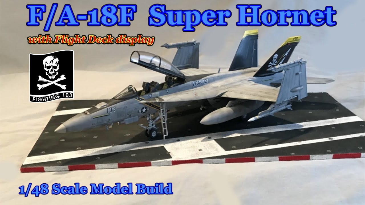 Building the Hasegawa 1/48th Scale F/A-18F Super Hornet Fighter Jet plus Flight Deck Display