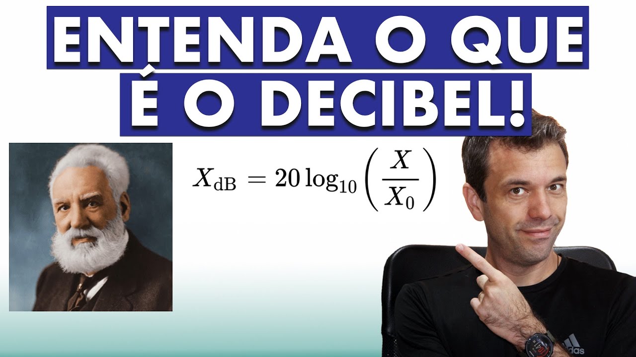 O QUE É DECIBEL? | Como calcular o Decibel | Onde o Decibel é utilizado?
