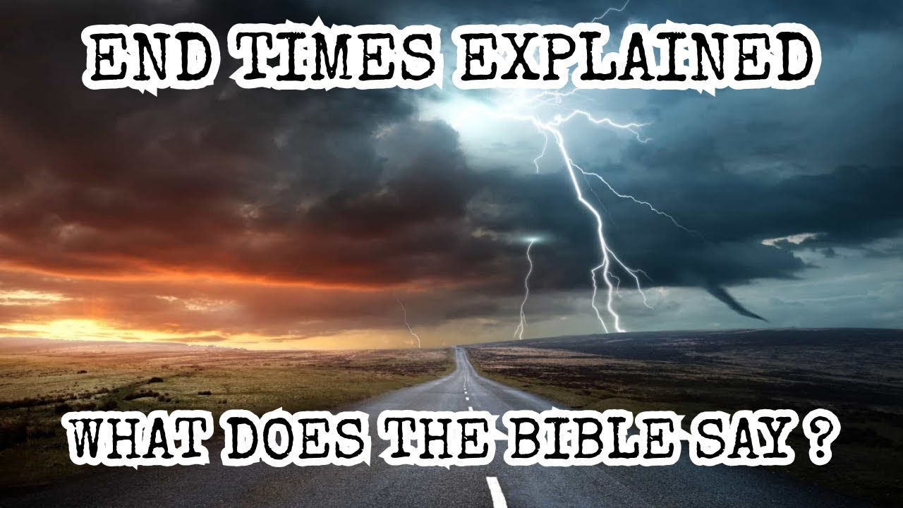 End Times Explained: Great Tribulation, Anti-Christ, Ascension of Christ, Mt. of Olives, Rapture