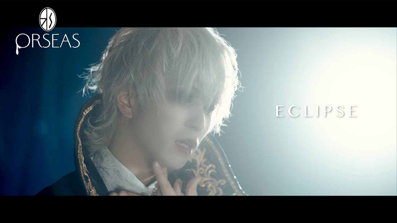 ORSEAS 1st Music Video「ECLIPSE」