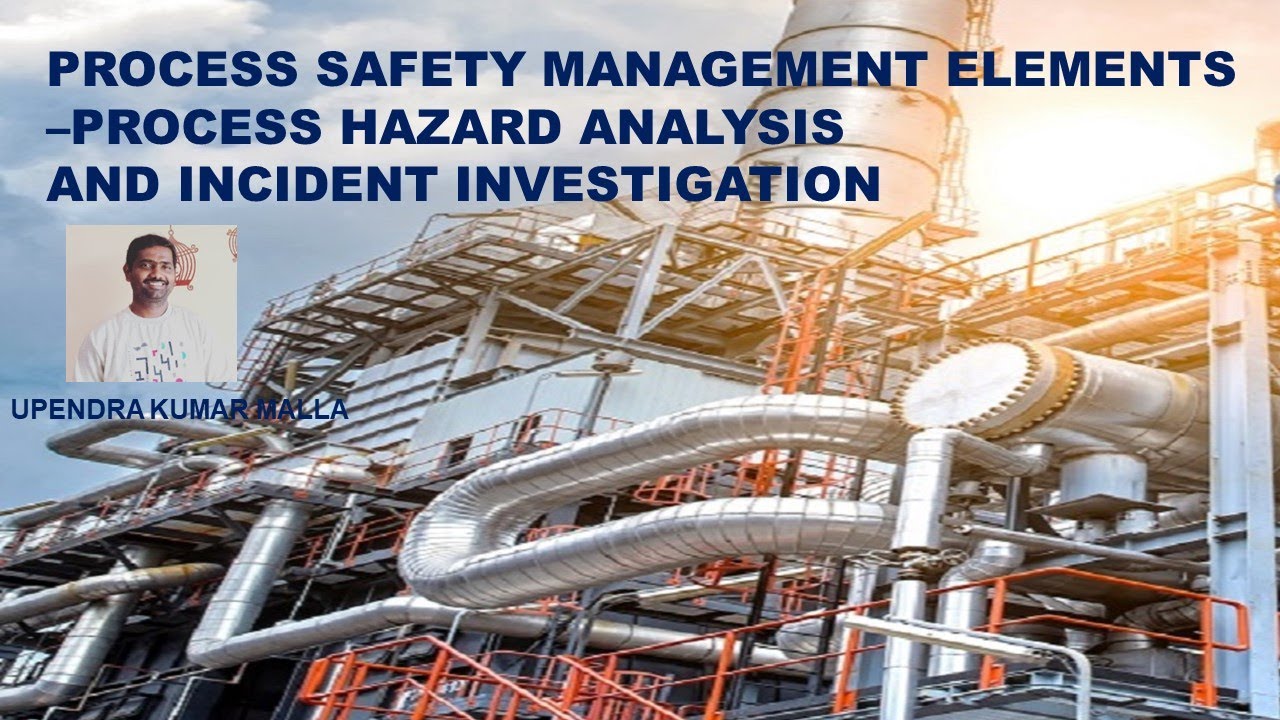 Process Hazard analysis PHA and Incident investigation Process Safety Management