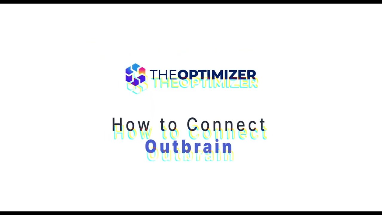 How to connect Outbrain to TheOptimizer?
