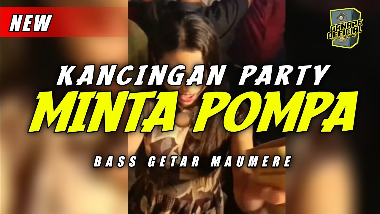 KANCINGAN PARTY 🌴 MINTA POMPA - CECE RECE CE - BASS GETAR MAUMERE🍊(GANAPE OFFICIAL) 