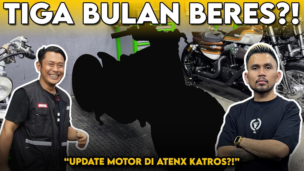 UPDATE MOTOR GUA DI ATENX KATROS‼ TIGA BULAN LANGSUNG BERES⁉