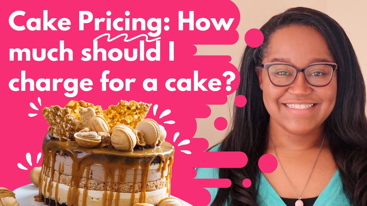 How much should I charge for a cake? | Pricing Help for Bakers, Treat Makers