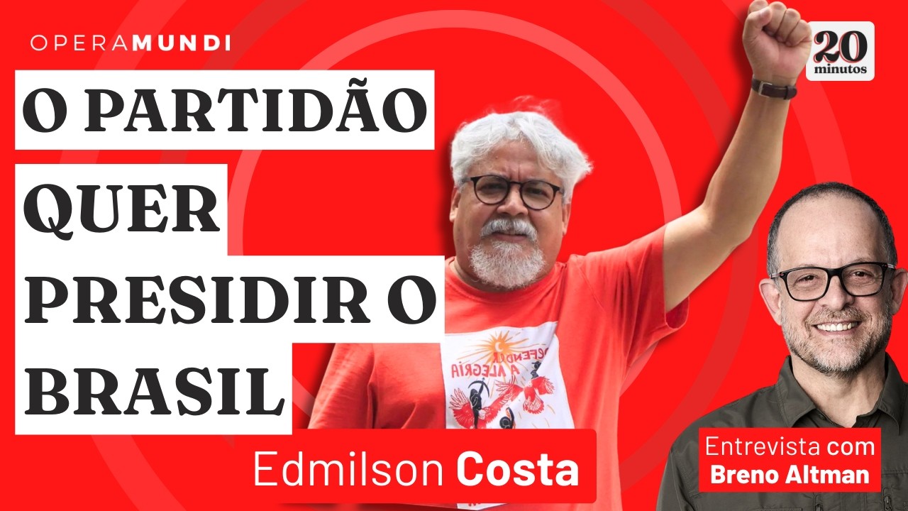 Um candidato comunista ao Palácio do Planalto - Edmilson Costa - Programa 20 Minutos