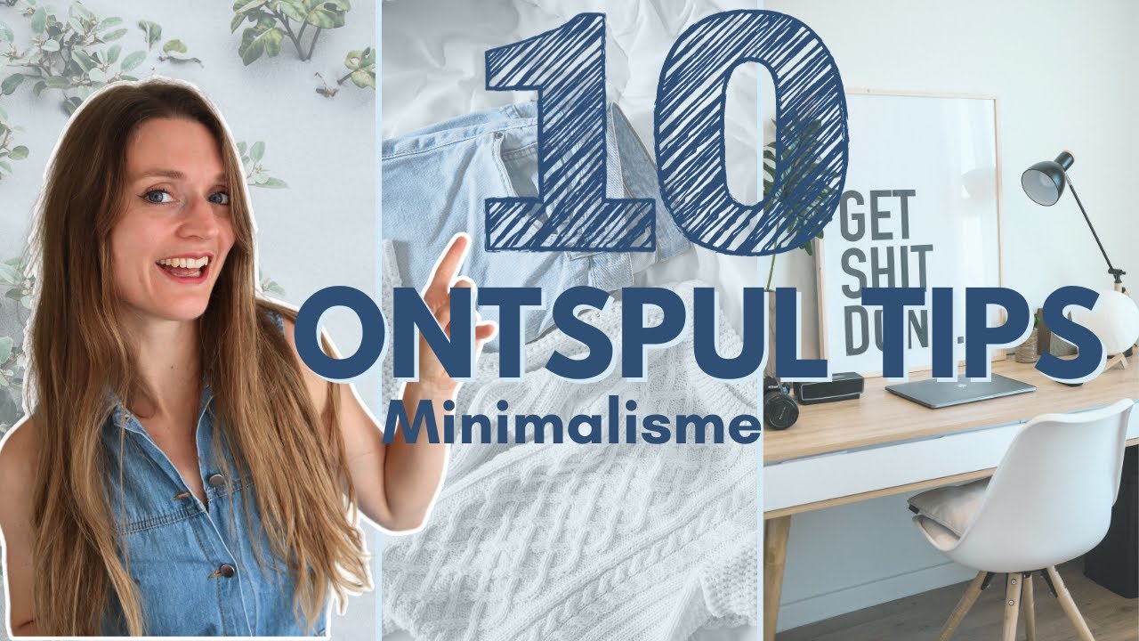 10 ONTSPUL EN MINIMALISME TIPS! | DECLUTTER
