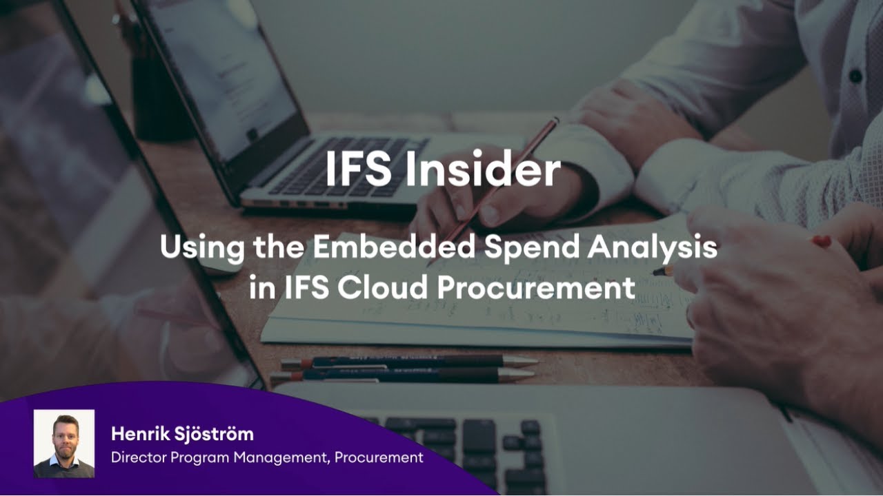 IFS Insider: Using the Embedded Spend Analysis in IFS Cloud Procurement
