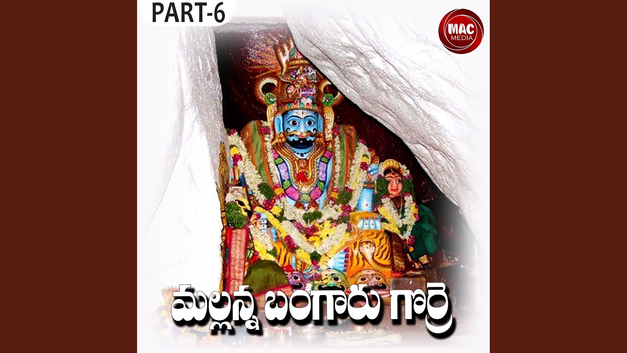 MALLANNA BANGARU GORRE, Pt. 6